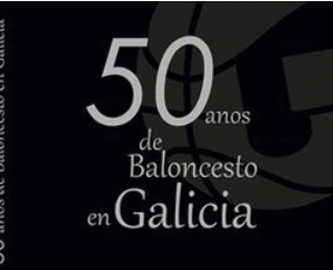 50 años de baloncesto en Galicia